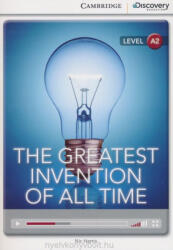Nic Harris: The Greatest Invention of All Time with Online Audio - Cambridge Discovery Readers - Level A2 (2014)