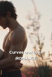 Curves and Love (ISBN: 9798348278779)