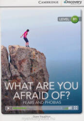Diane Naughton: What are you Afraid of? Fears and Phobias (Book with Online Audio) - Cambridge Discovery Readers - (2014)