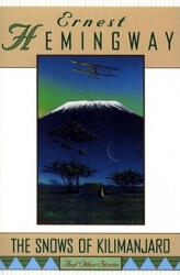 The Snows of Kilimanjaro, and Other Stories - Ernest Hemingway (ISBN: 9780684804446)