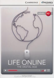 Kathryn O'Dell: Life Online - The Digital Age with Online Audio - Cambridge Discovery Readers - Level A2+ (2014)