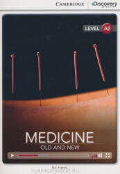 Nic Harris: Medicine - Old and New with Online Audio- Cambridge Discovery Readers - Level A2 (2014)