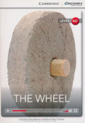 Caroline Shackleton, Nathan Paul Turner: The Wheel with Online Audio - Cambridge Discovery Readers - Level A2+ (2014)