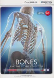 Diane Naughton: Bones - And the Stories They Tell with Online Audio - Cambridge Discovery Readers - Level A2+ (2014)