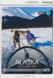 Alaska: Wild and Free High Beginning Book with Online Access - Nic Harris (2014)