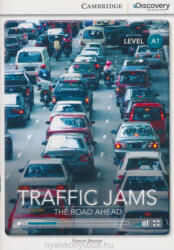 Simon Beaver: Traffic Jams - The Road Ahead with Online Audio - Cambridge Discovery Readers - Level A1 (2014)