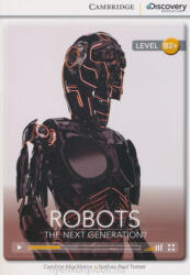 Robots: The Next Generation? High Intermediate Book with Online Access - Nathan Paul Turner, Caroline Shackleton (2014)