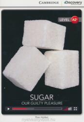 Sugar: Our Guilty Pleasure Low Intermediate Book with Online Access - Theo Walker (2014)