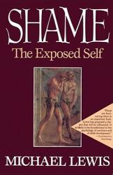 Shame: The Exposed Self (ISBN: 9780684823119)