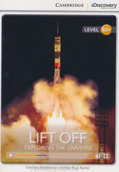 Caroline Shackleton, Nathan Paul Turner: Lift Off: Exploring the Universe (Book with Online Audio) - Cambridge Discovery Readers - Level B2+ (2014)