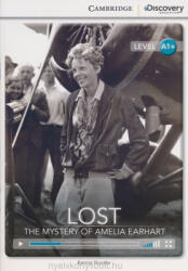 Kenna Bourke: Lost - The Mystery of Amelia Earhart with Online Access - Cambridge Discovery Readers - Level A1+ (2014)