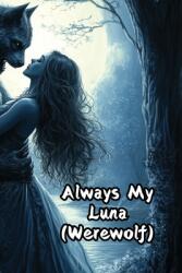 Always My Luna (ISBN: 9798348268701)