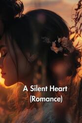 A Silent Heart (ISBN: 9798348258429)