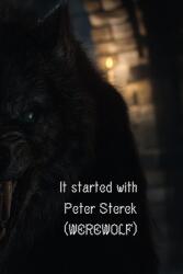 It started with Peter Sterek (ISBN: 9798348254711)
