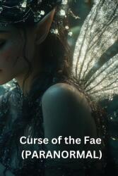 Curse of the Fae (ISBN: 9798348248109)