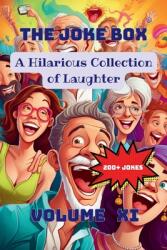 The Joke Box - A Hilarious Collection of Laughter: Volume XI (ISBN: 9798348247614)