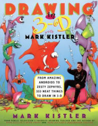 Drawing in 3-D With Mark Kistler - Mark Kistler (ISBN: 9780684833729)