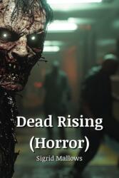 Dead Rising (ISBN: 9798348107864)