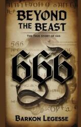 Beyond the Beast: The True Story of 666 (ISBN: 9798330541515)