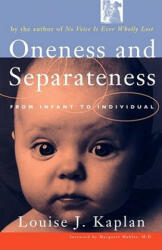 Oneness and Seperateness - Louise J. Kaplan (ISBN: 9780684854069)