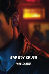 Bad Boy Crush (ISBN: 9798330683666)