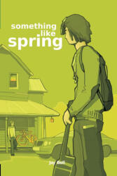 Something Like Spring - Jay Bell (ISBN: 9798330524600)