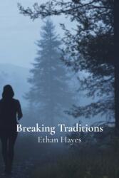 Breaking Traditions (ISBN: 9798330466177)