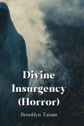 Divine Insurgency (ISBN: 9798330585953)