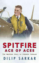 Spitfire Ace of Aces: The Wartime Story of Johnnie Johnson (2014)