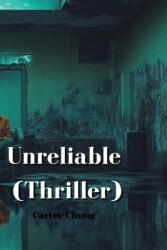 Unreliable (ISBN: 9798330650606)