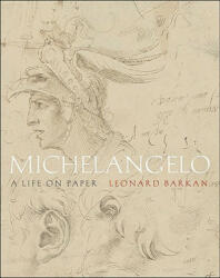 Michelangelo - Leonard Barkan (ISBN: 9780691147666)