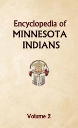 Encyclopedia of Minnesota Indians Volume 2 (ISBN: 9798330457021)