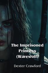 The Imprisoned Princess (ISBN: 9798330573295)