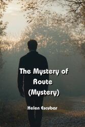 The Mystery of Route (ISBN: 9798330639243)