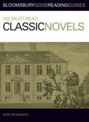 100 Must-read Classic Novels - Nick Rennison (ISBN: 9780713675832)