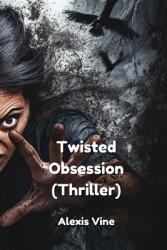 Twisted Obsession (ISBN: 9798330563807)