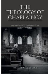 The Theology of Chaplaincy (ISBN: 9798330558735)