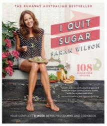 I Quit Sugar - Sarah Wilson (2014)