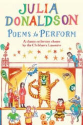 Poems to Perform - Julia Donaldson, Clare Melinsky (2014)