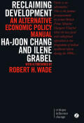 Reclaiming Development: An Alternative Economic Policy Manual (2014)