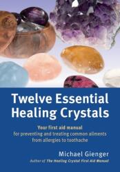 Twelve Essential Healing Crystals (2014)
