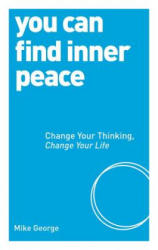 You Can Find Inner Peace - Mike George (2014)