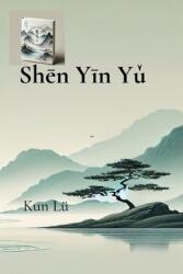 Sh amp; #275; n Y amp; #299; n Y amp; #468 (ISBN: 9798330616565)