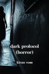 Dark Protocol (ISBN: 9798330616299)