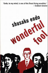 Wonderful Fool - Shusaku Endo (ISBN: 9780720613209)