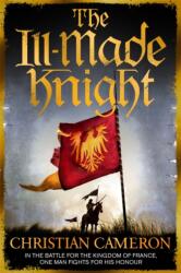 Ill-Made Knight - Christian Cameron (2014)