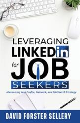 Leveraging LinkedIn for Job Seekers (ISBN: 9798330205240)