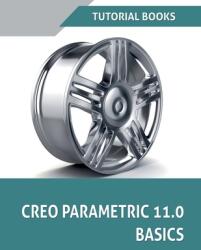 Creo Parametric 11.0 Basics (ISBN: 9798230958239)