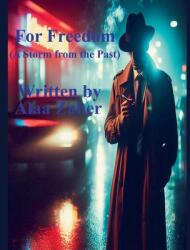For Freedom - a Storm from the Past (ISBN: 9798230918202)