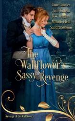 The Wallflower's Sassy Revenge (ISBN: 9798230914914)